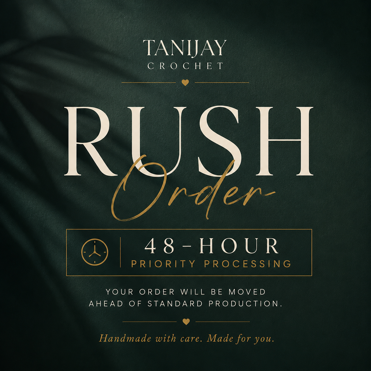 TANIJAY CROCHET RUSHSERVICE Rush My Order: 48 Hour Priority Processing